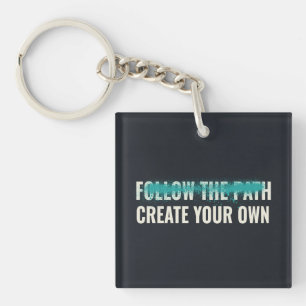 Follow the Path Create Your Own Motivational Quote Key Ring