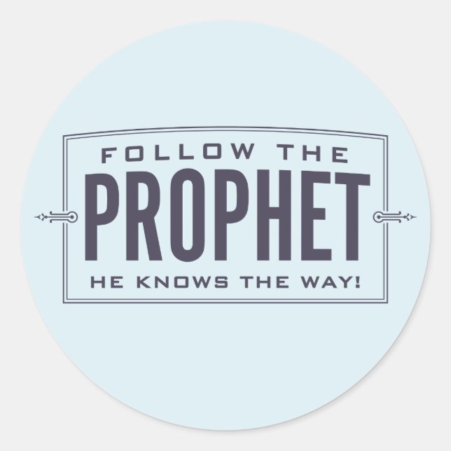 Follow the Prophet. stickers (Front)