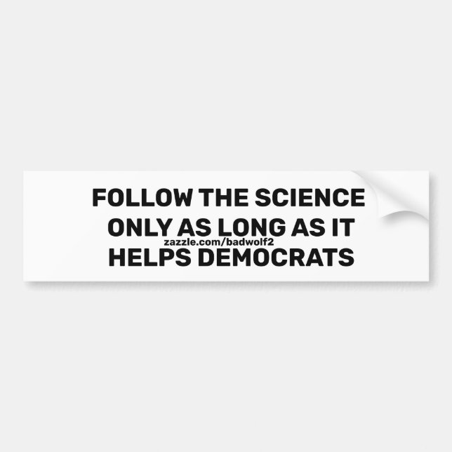 Follow the science bumper sticker (Front)