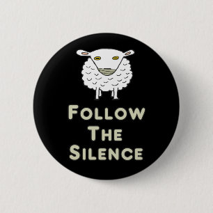 Follow The Silence 6 Cm Round Badge