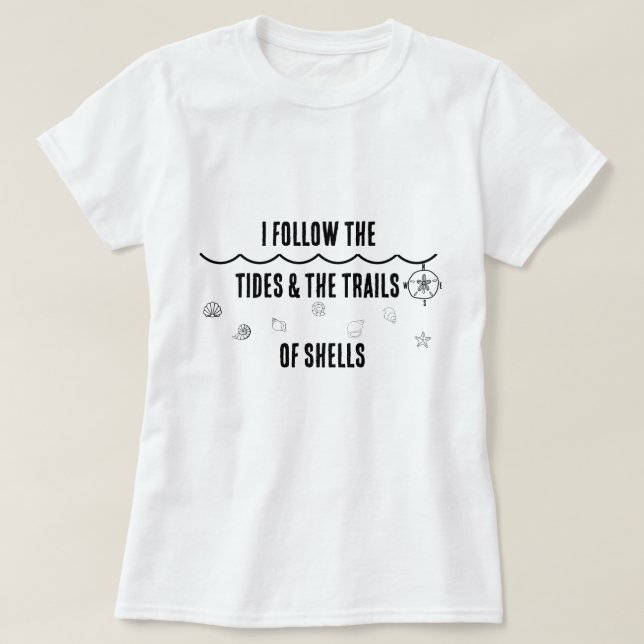 Follow the Tides & the Trails of Shells – Women T T-Shirt (Design Front)