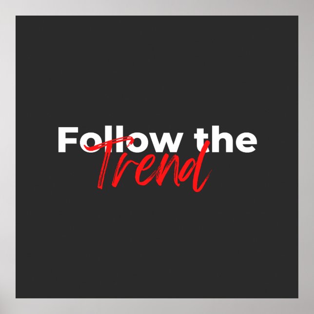 Follow the trend motivational quotes typography poster (Front)