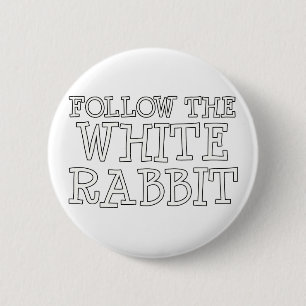 Follow The White Rabbit 6 Cm Round Badge