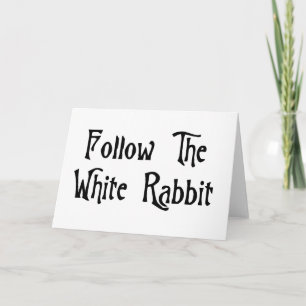 Follow The White Rabbit Card
