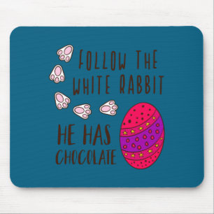 Follow the white rabbit funny cute easter saying mouse pad