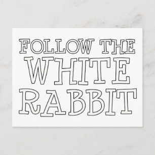 Follow The White Rabbit Postcard