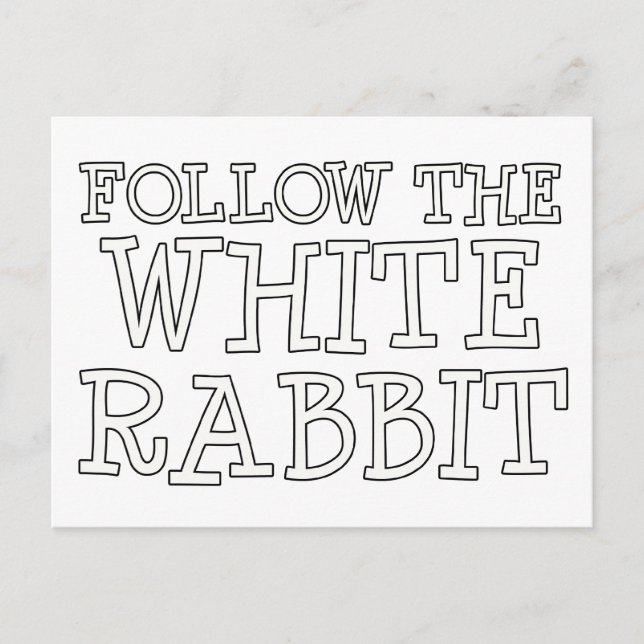 Follow The White Rabbit Postcard (Front)