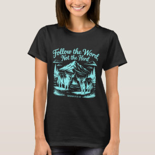 Follow The Word Not The Herd Christian Religion Hi T-Shirt