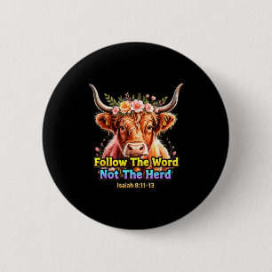 Follow The Word Not The Herd Christian Western Hig 6 Cm Round Badge