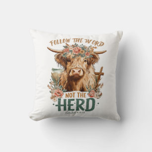 Follow the word not the herd cushion