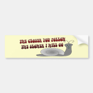 FOLLOW TOO CLOSE BUMPER STICKER