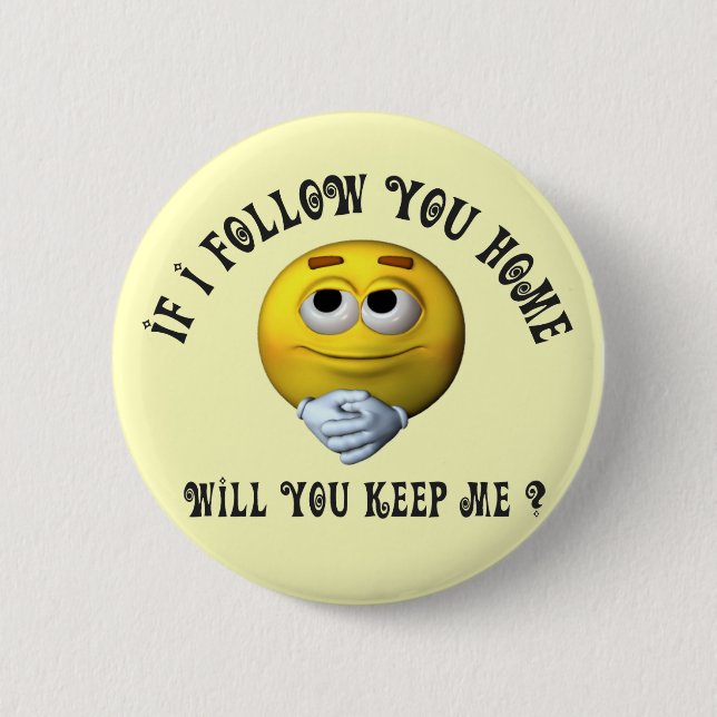 Follow You 6 Cm Round Badge (Front)