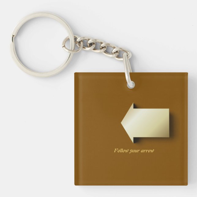 ​Follow Your Arrow  Key Ring (Front)