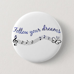 Follow Your Dreams 6 Cm Round Badge