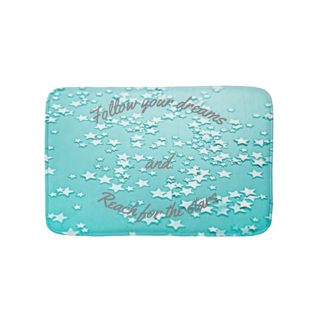 Follow Your Dreams and Reach For The Stars Bath Mat (Front)