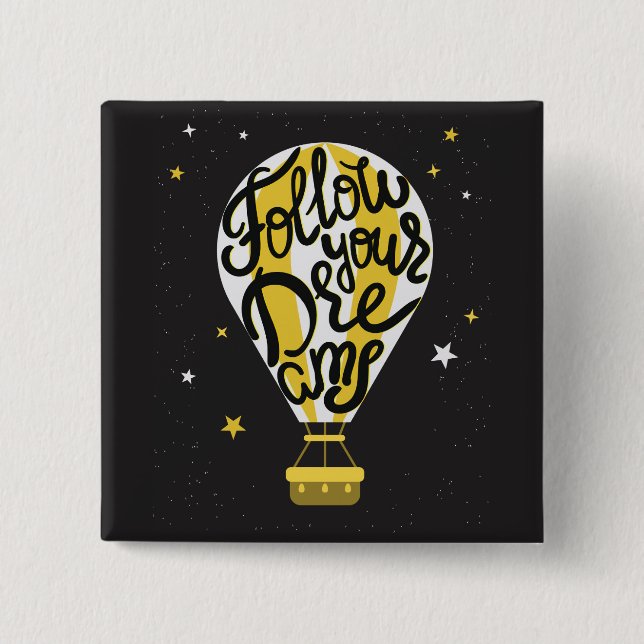 Follow Your Dreams Balloon 15 Cm Square Badge (Front)
