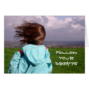 Follow your dreams Card