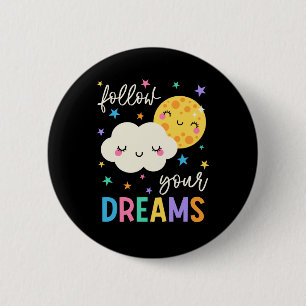 Follow Your Dreams   Cloud & Moon 6 Cm Round Badge