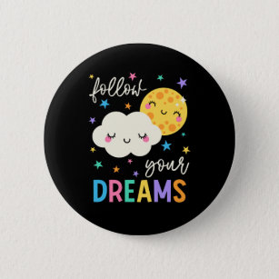 Follow Your Dreams   Cloud & Moon 6 Cm Round Badge