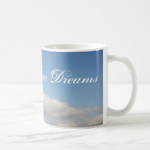 Follow your dreams coffee mug   White clouds