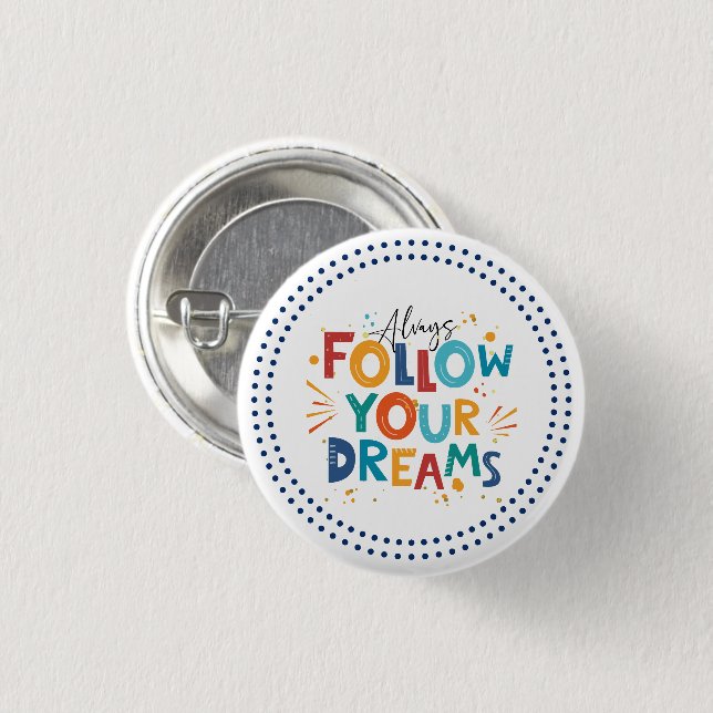 Follow Your Dreams Colourful fun typography 3 Cm Round Badge (Front & Back)