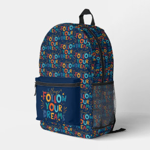 Follow Your Dreams Colourful fun typography Printed Backpack