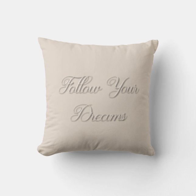 Follow Your Dreams Cushion (Front)