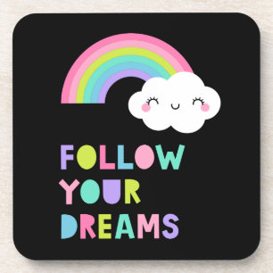 Follow Your Dreams Cute Rainbow Cloud Coaster