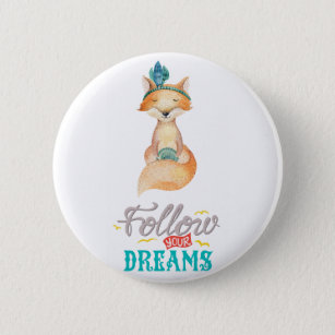 Follow Your Dreams Fox 6 Cm Round Badge