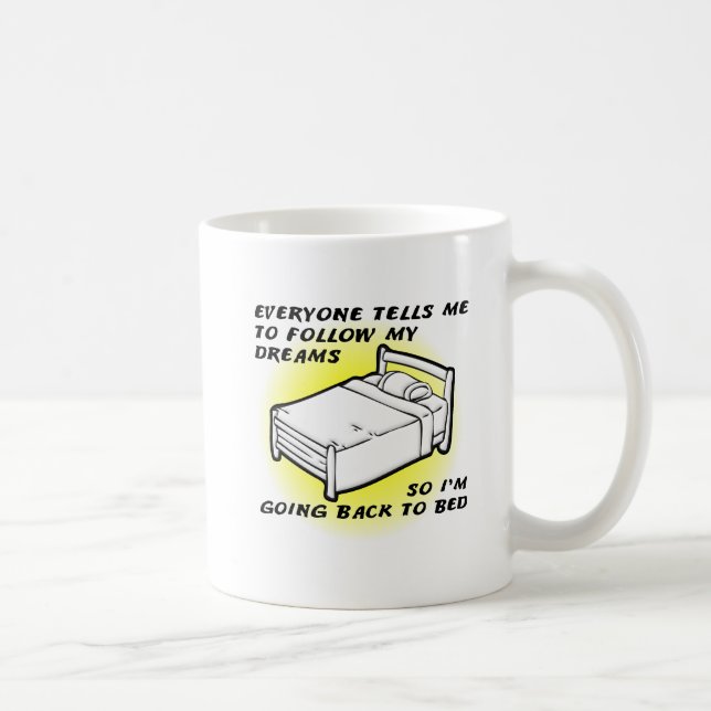 Follow Your Dreams Funny Mug (Right)