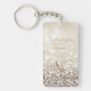Follow your dreams, Glittery, Bokeh ,Heels, Key Ring