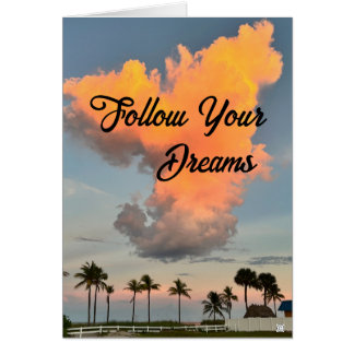 Follow Your Dreams Inspirational Note Card