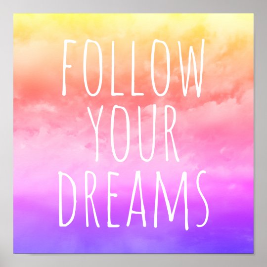 Follow Your Dreams Kids' Room Inspirational Quote Poster | Zazzle.com.au