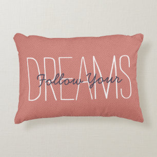 Follow Your Dreams Motivational Quote Decor Coral Decorative Cushion