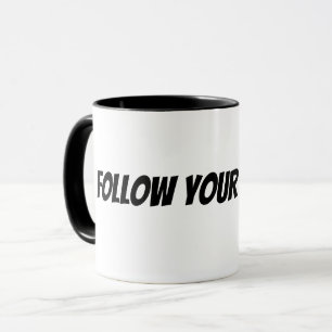 follow your dreams mug