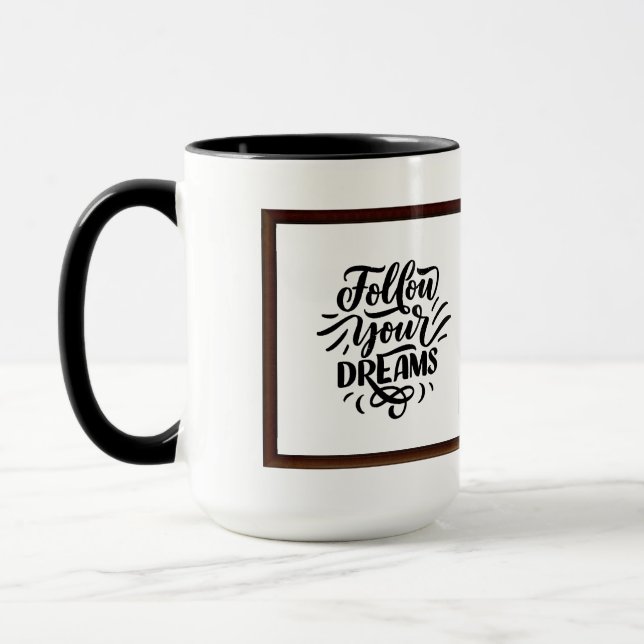 Follow Your Dreams  Mug (Left)