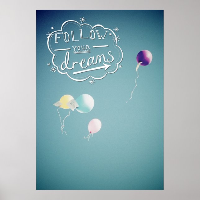 Follow your dreams poster (Front)