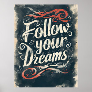 Follow your Dreams Poster