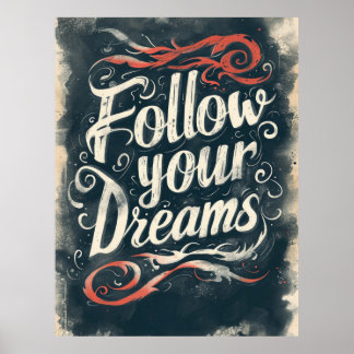 Follow your Dreams Poster