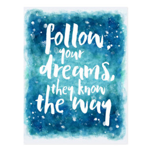 Follow Your Dreams Quote Postcard