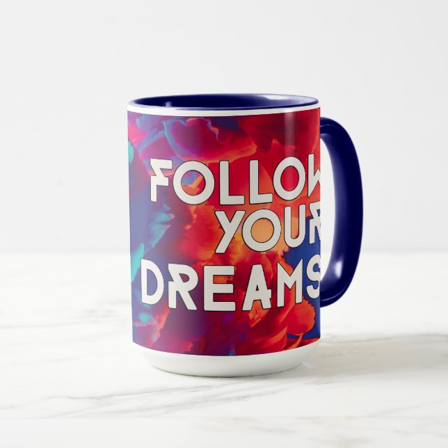 Follow Your Dreams Quotes Colourful Flowers Mug (Front Right)