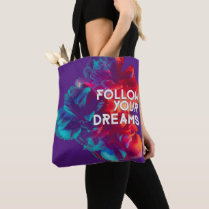 Follow Your Dreams Quotes Colourful Flowers Tote Bag