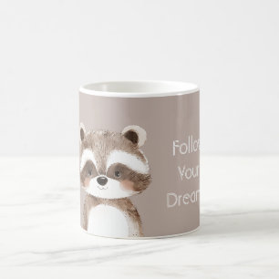 Follow Your Dreams Racoon Coffee Mug