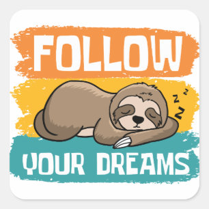 Follow Your Dreams Square Sticker