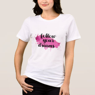 Follow Your Dreams Tri-Blend Shirt
