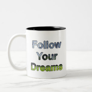 Follow Your Dreams Two-Tone Coffee Mug