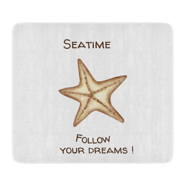 Follow your dreams watercolor Seatime Starfish Cutting Board (Front)