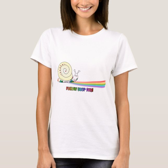 Follow Your Fun Cute Snail Rainbow T-Shirt (Front)