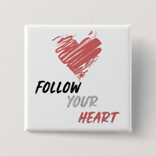 Follow Your Heart 15 Cm Square Badge