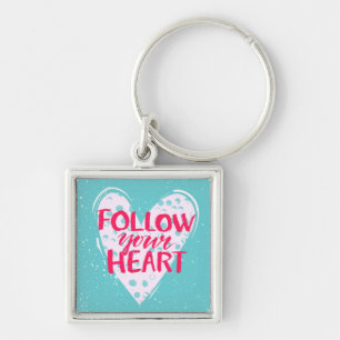 Follow Your Heart 2 Key Ring